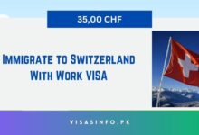 Immigrate to Switzerland With Work VISA