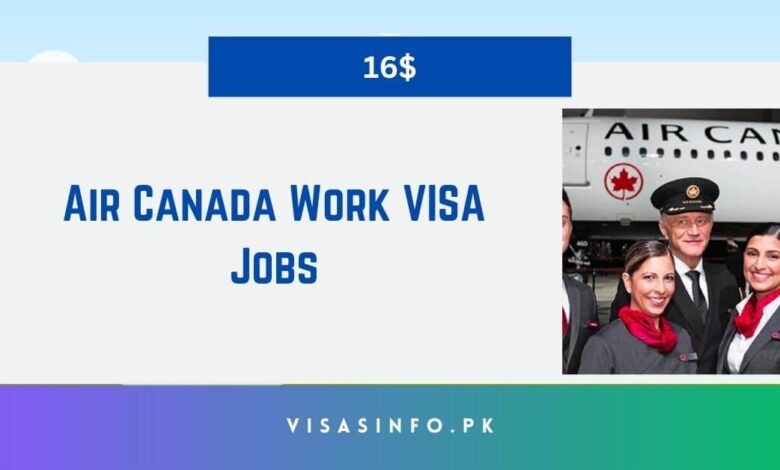 Air Canada Work VISA Jobs