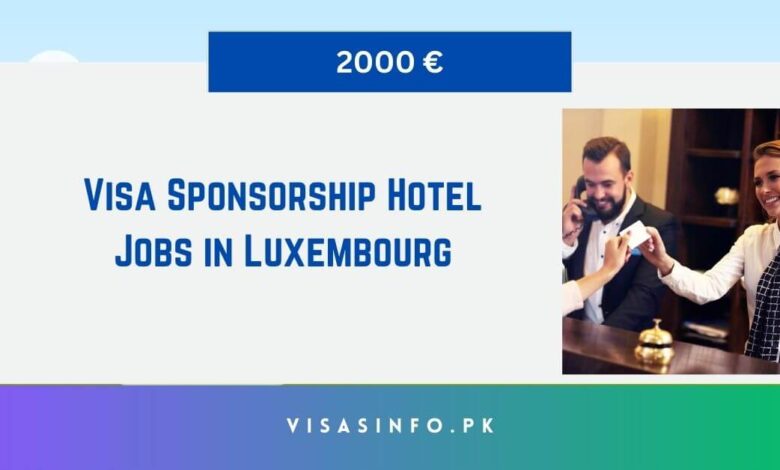 Visa Sponsorship Hotel Jobs in Luxembourg