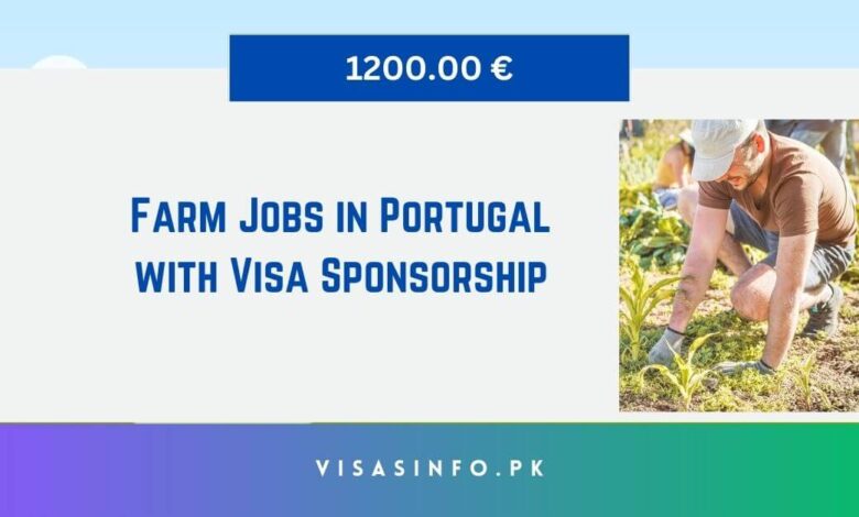 Farm Jobs in Portugal with Visa Sponsorship