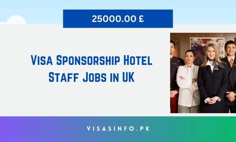 Visa Sponsorship Hotel Staff Jobs in UK