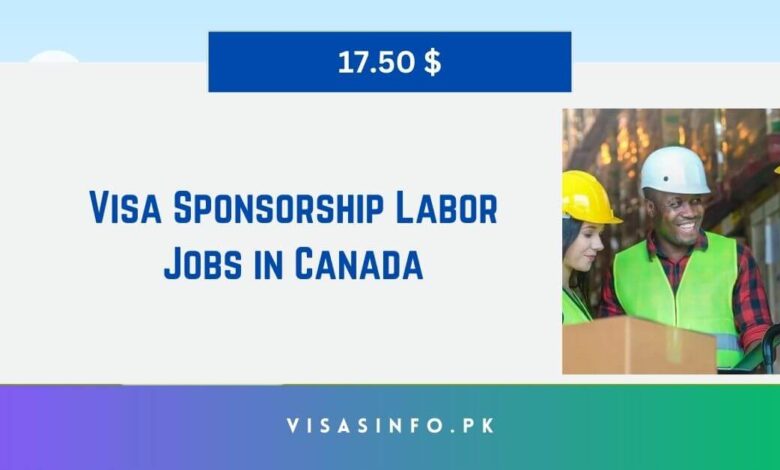 Visa Sponsorship Labor Jobs in Canada