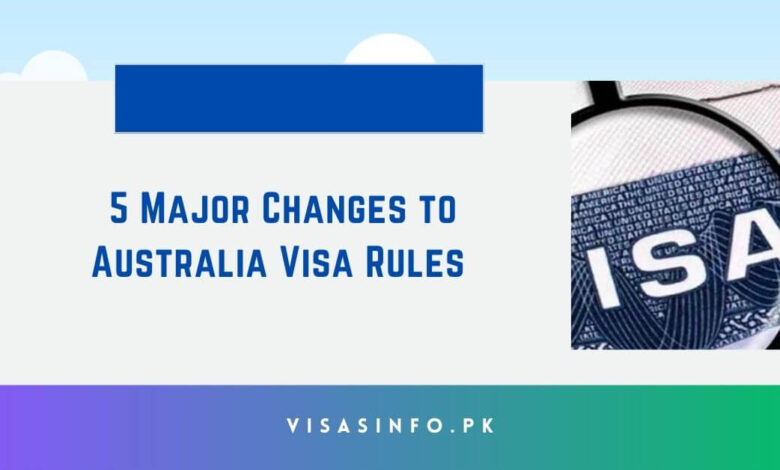 5 Major Changes to Australia Visa Rules