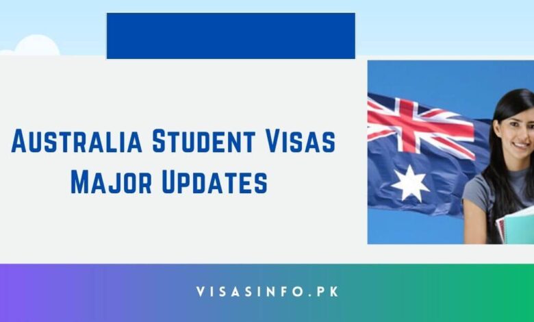 Australia Student Visas Major Updates