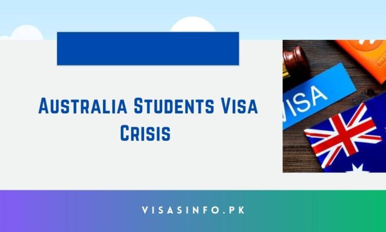 Australia Students Visa Crisis