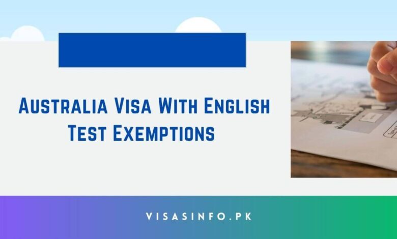 Australia Visa With English Test Exemptions