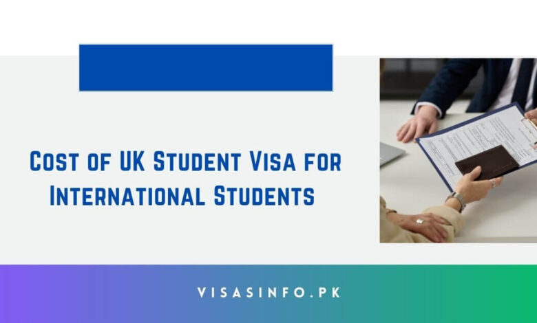 Cost of UK Student Visa for International Students