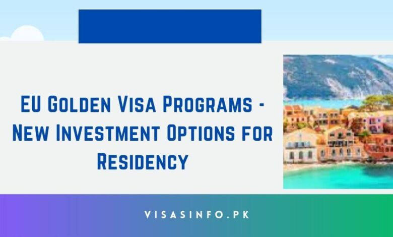 EU Golden Visa Programs - New Investment Options for Residency