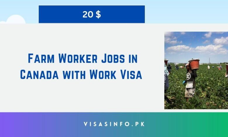 Farm Worker Jobs in Canada with Work Visa