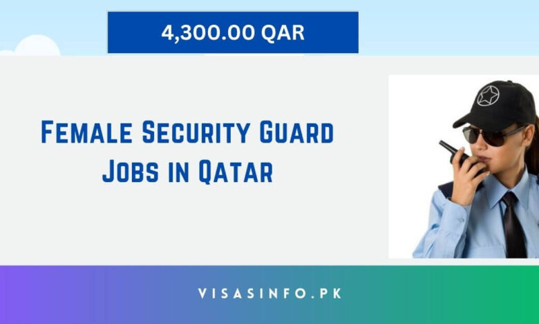 Female Security Guard Jobs in Qatar