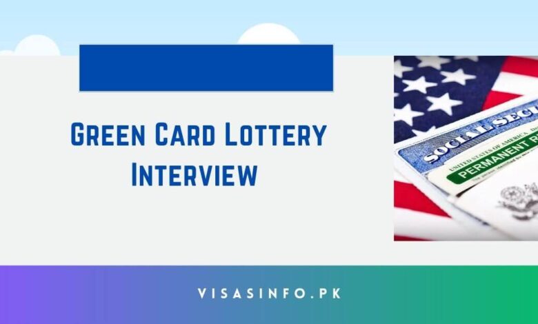 Green Card Lottery Interview