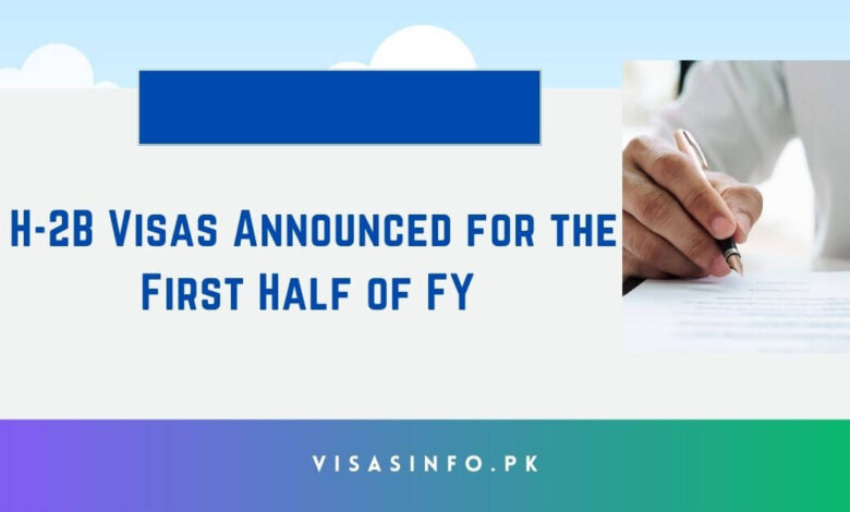 H-2B Visas Announced for the First Half of FY