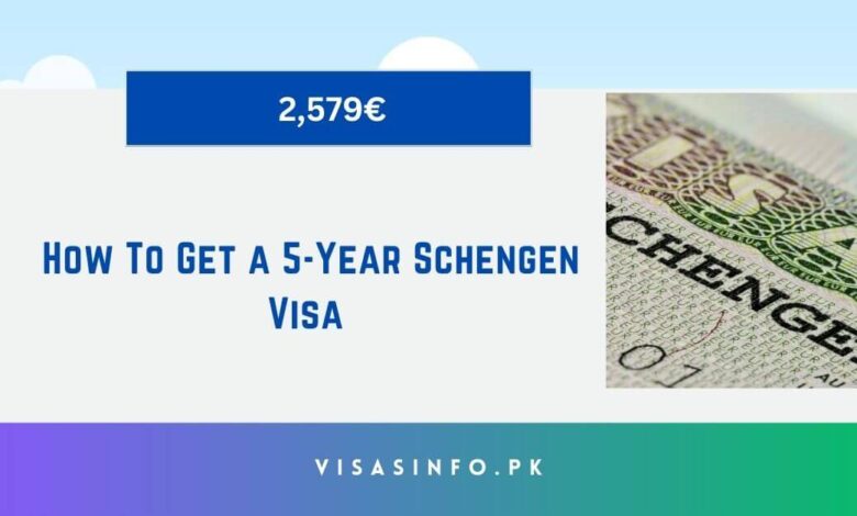 How To Get a 5-Year Schengen Visa