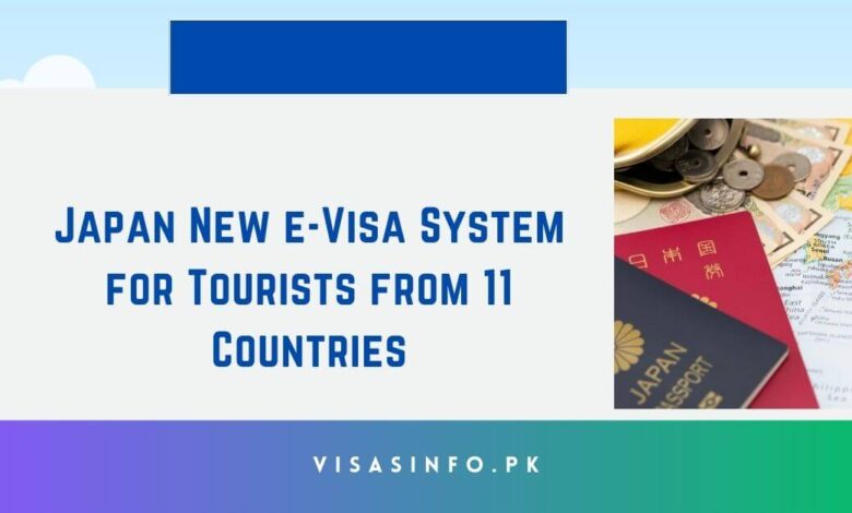 Japan New e-Visa System for Tourists from 11 Countries