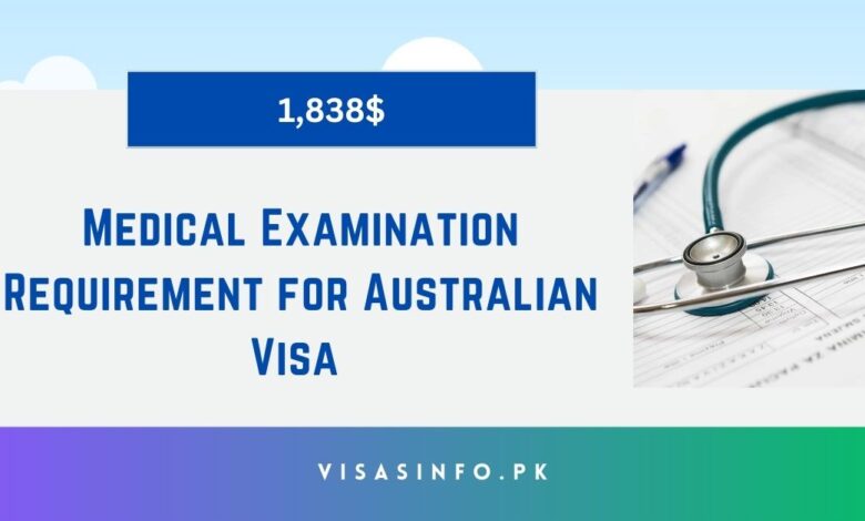 Medical Examination Requirement for Australian Visa