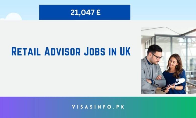 Retail Advisor Jobs in UK