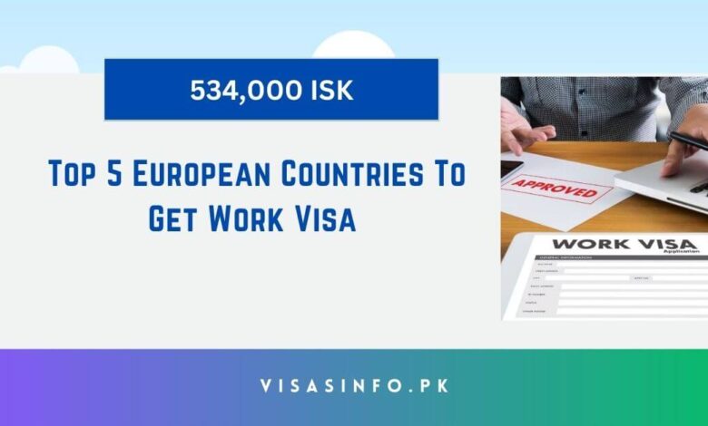 Top 5 European Countries To Get Work Visa