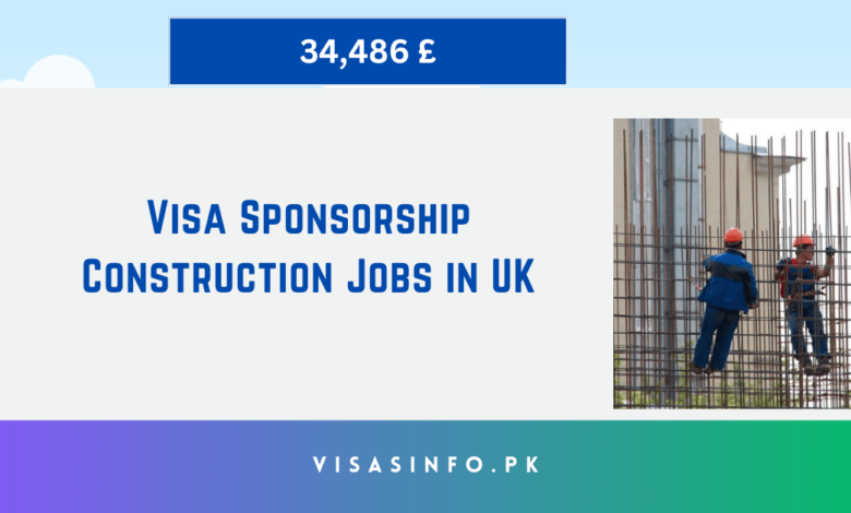 Visa Sponsorship Construction Jobs in UK