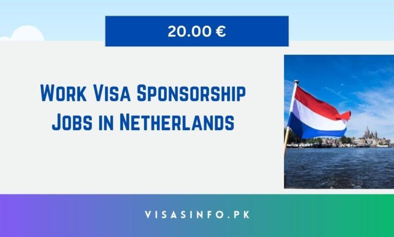 Work Visa Sponsorship Jobs in Netherlands