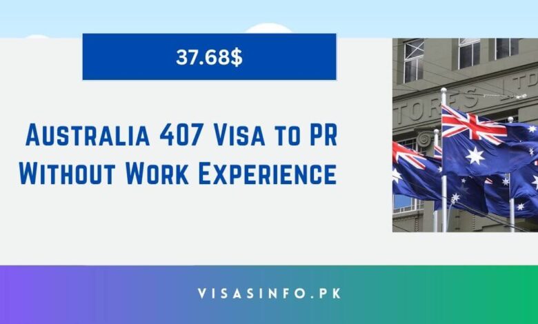 Australia 407 Visa to PR Without Work Experience