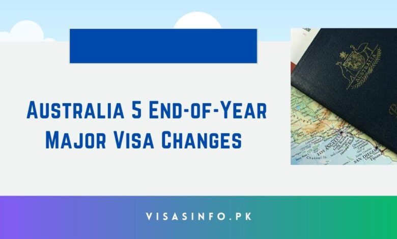 Australia 5 End-of-Year Major Visa Changes