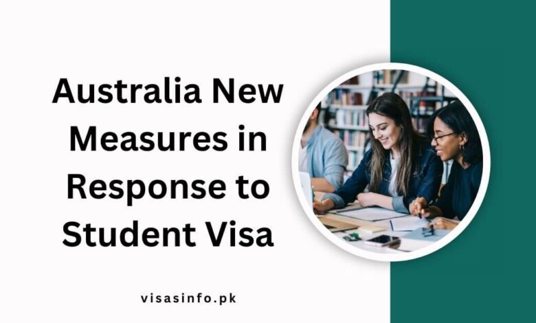 Australia New Measures in Response to Student Visa