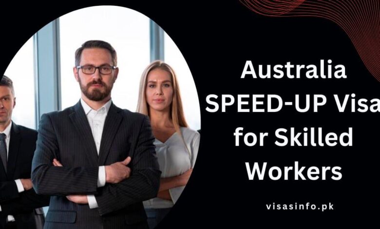 Australia SPEED-UP Visa for Skilled Workers