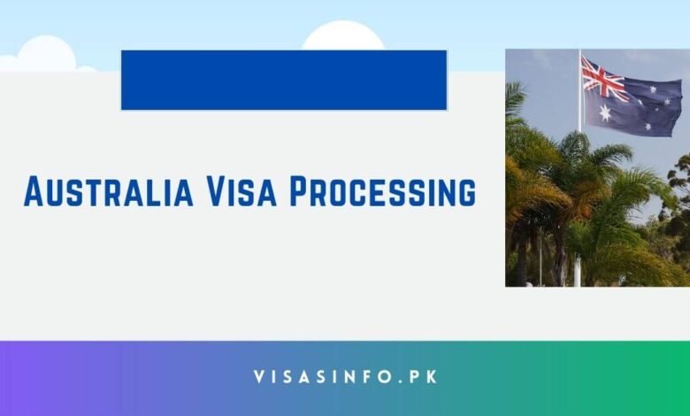 Australia Visa Processing