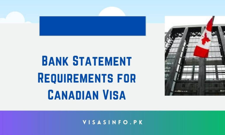 Bank Statement Requirements for Canadian Visa