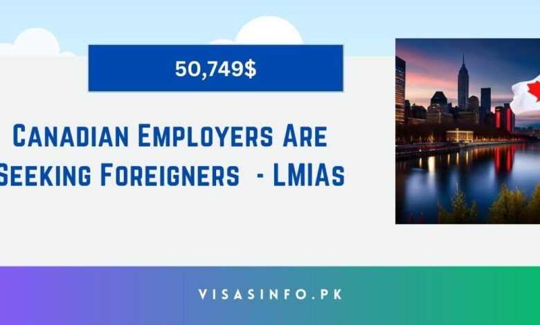 Canadian Employers Are Seeking Foreigners - LMIAs