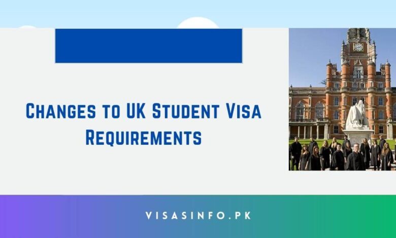 Changes to UK Student Visa Requirements