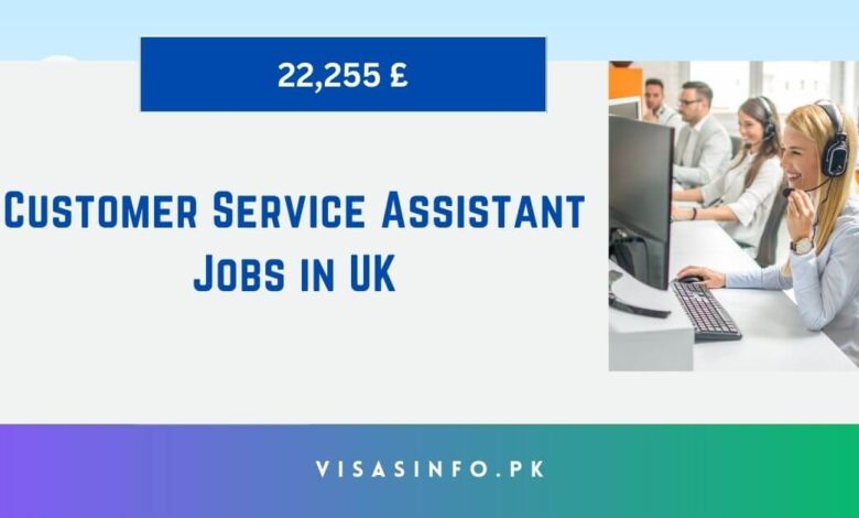 Customer Service Assistant Jobs in UK