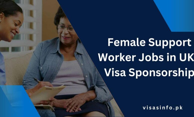 Female Support Worker Jobs in UK - Visa Sponsorship