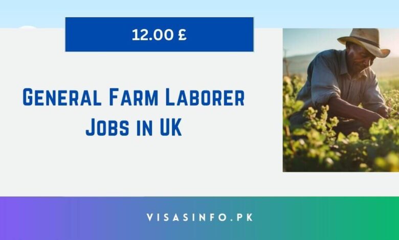 General Farm Laborer Jobs in UK