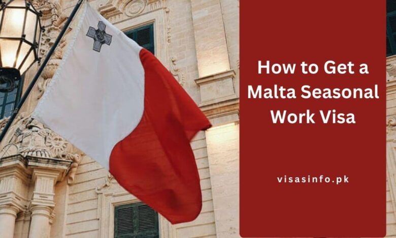 How to Get a Malta Seasonal Work Visa