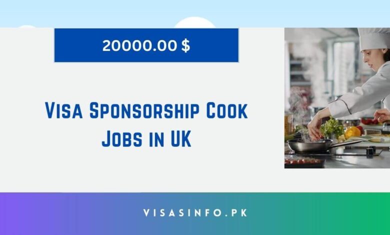 Visa Sponsorship Cook Jobs in UK