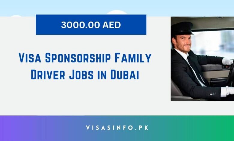 Visa Sponsorship Family Driver Jobs in Dubai