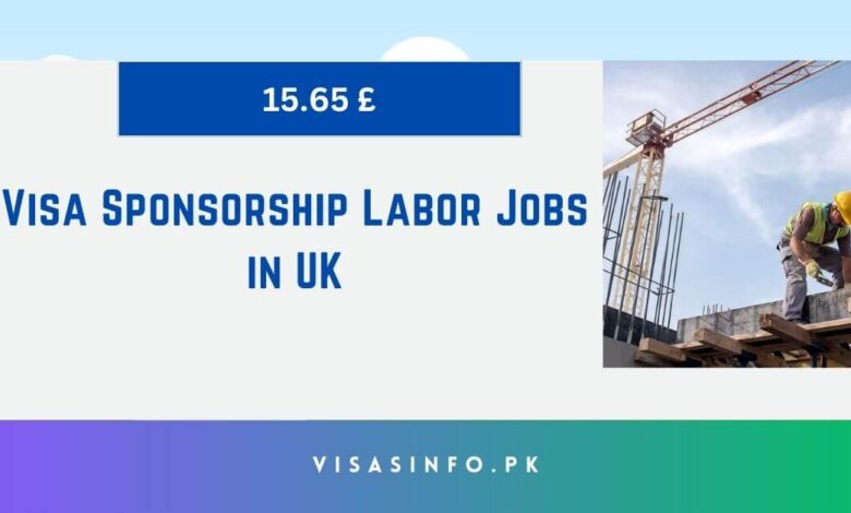 Visa Sponsorship Labor Jobs in UK