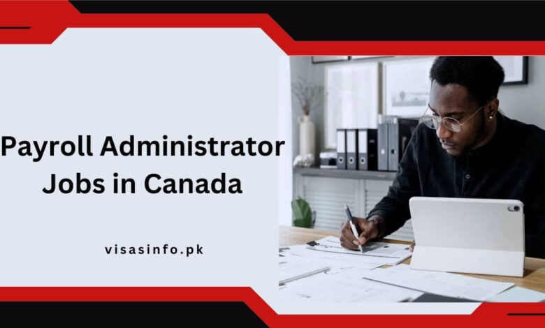 Payroll Administrator Jobs in Canada