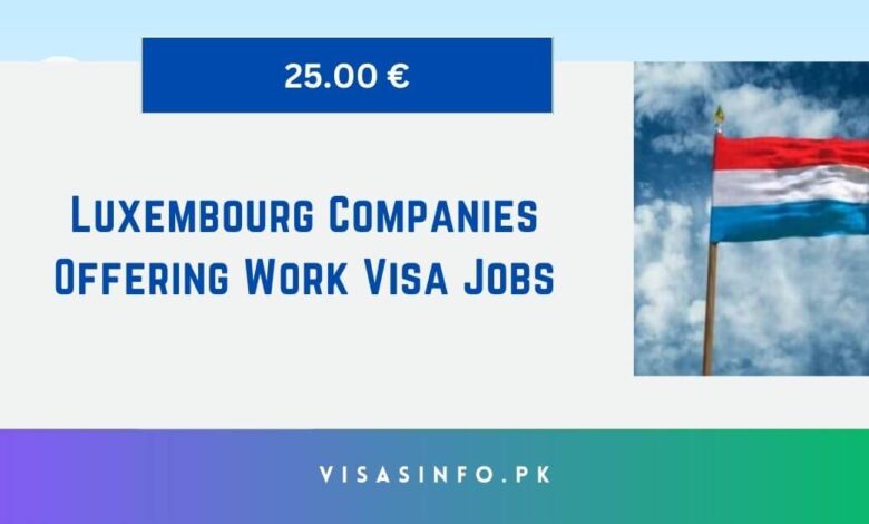 Luxembourg Companies Offering Work Visa Jobs