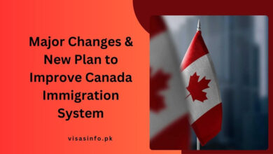 Major Changes & New Plan to Improve Canada Immigration System