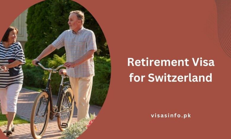 Retirement Visa for Switzerland