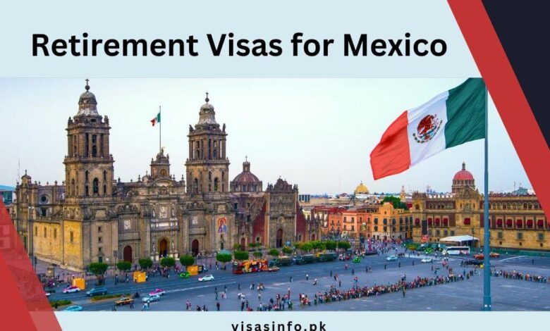 Retirement Visas for Mexico