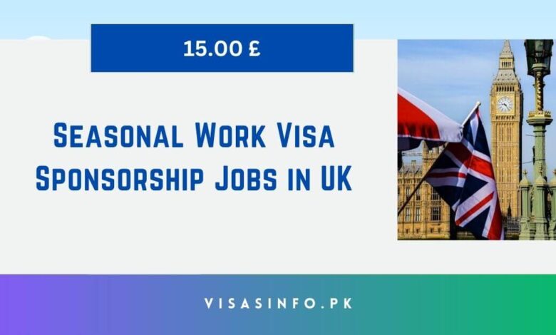 Seasonal Work Visa Sponsorship Jobs in UK