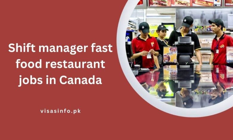 Shift manager fast food restaurant jobs in Canada