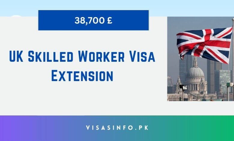 UK Skilled Worker Visa Extension