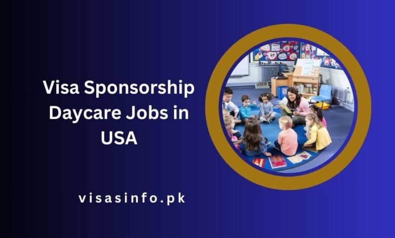 Visa Sponsorship Daycare Jobs in USA