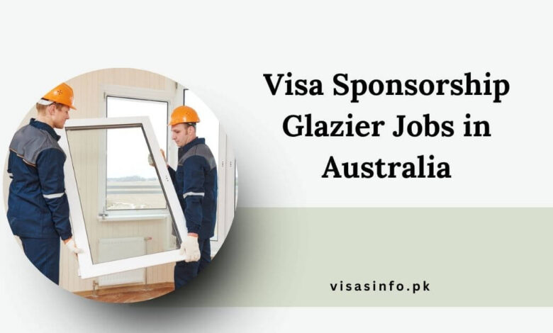 Visa Sponsorship Glazier Jobs in Australia