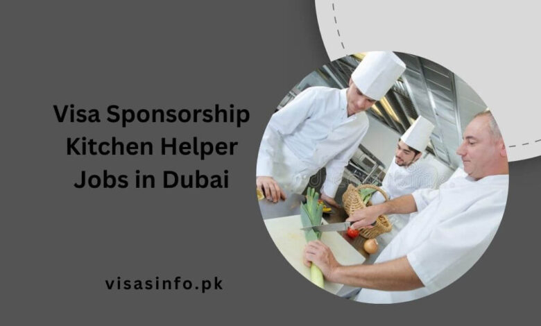 Visa Sponsorship Kitchen Helper Jobs in Dubai