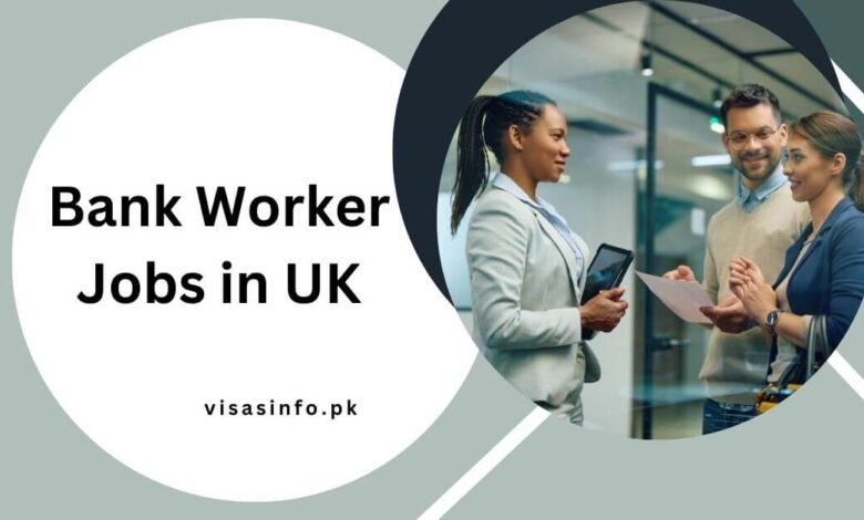 Bank Worker Jobs in UK